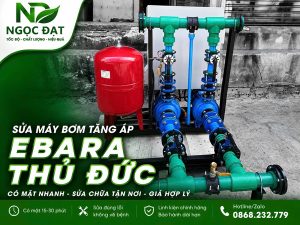 Sửa bơm tăng áp Ebara Thủ Đức