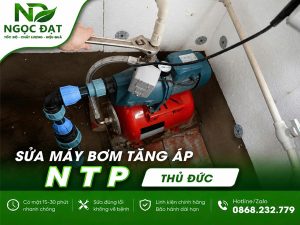 Sửa bơm tăng áp NTP Thủ Đức